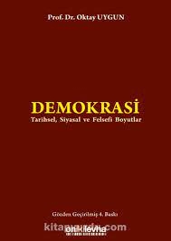 Demokrasi / Tarihsel, Siyasal ve Felsefi Boyutları