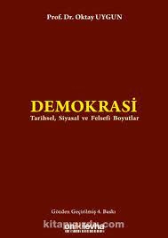 Demokrasi / Tarihsel, Siyasal ve Felsefi Boyutları