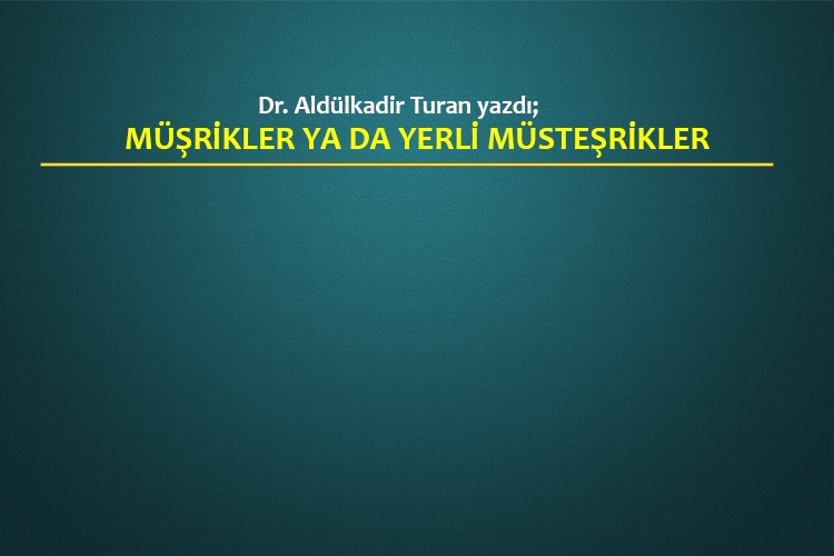 Müşrikler Ya da Yerli Müsteşrikler