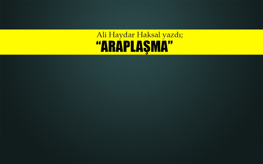 “Araplaşma”