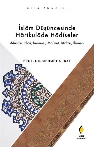  İSLAM DÜŞÜNCESİNDE HARİKULADE HADİSELER ADLI ESER ÇIKTI!