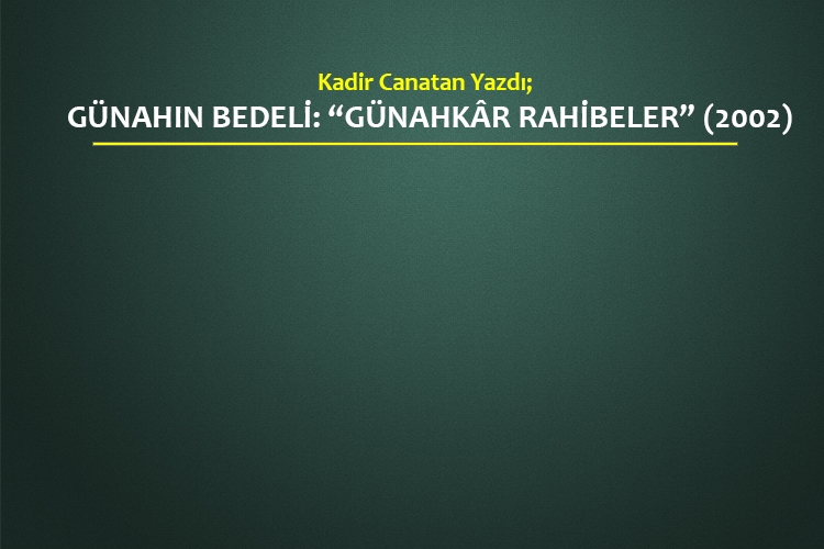 Günahın Bedeli: “Günahkâr Rahibeler” (2002)