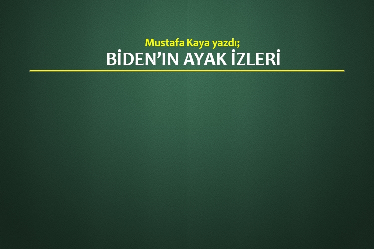 Biden’ın ayak izleri