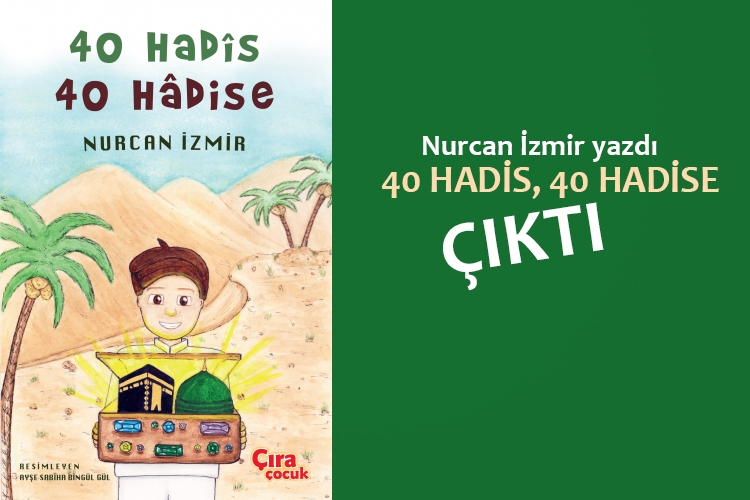 40 HADİS 40 HADİSE ADLI ESER ÇIKTI!