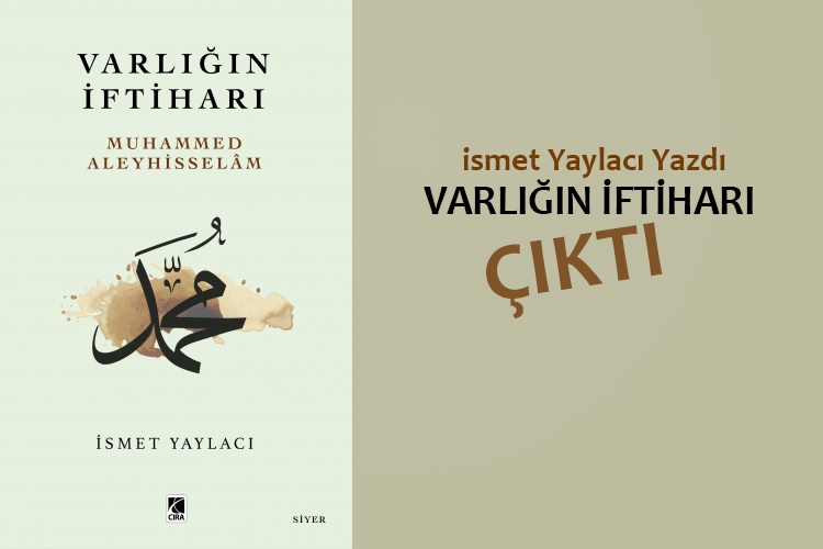 VARLIĞIN İFTİHARI MUHAMMED ALEYHİSSELAM ADLI ESER ÇIKTI!