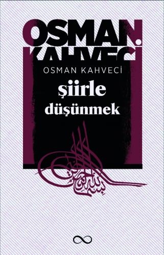 ŞİİRLE DÜŞÜNMEK ADLI ESER ÇIKTI!