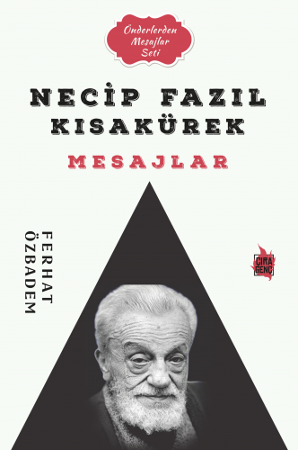 NECİP FAZIL KISAKÜREK MESAJLAR ADLI ESER ÇIKTI!