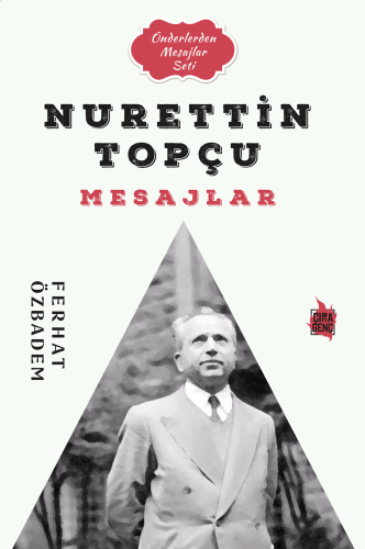 NURETTİN TOPÇU MESAJLAR ADLI ESER ÇIKTI!