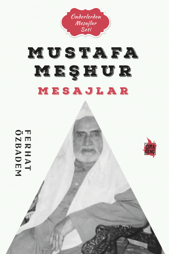 MUSTAFA MEŞHUR MESAJLAR ADLI ESER ÇIKTI!