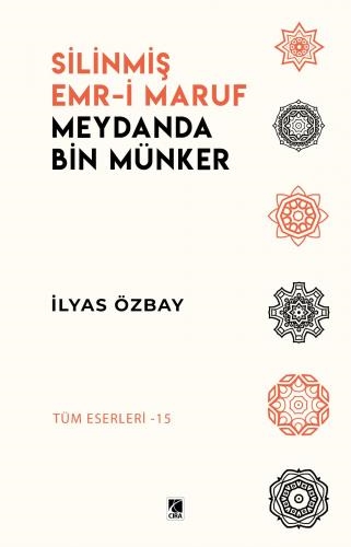 SİLİNMİŞ EMRİ MARUF, MEYDANDA BİN MÜNKER ADLI ESER ÇIKTI...