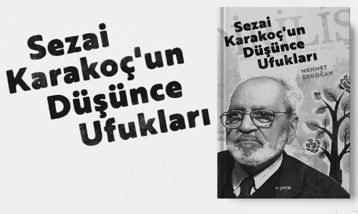 Mehmet Erdoğan: Sezai Karakoç’un Düşüncesi, İnsan ve Müslüman Olmanın Sorumluluğuna Bir Davettir