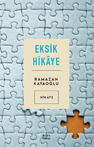 EKSİK HİKAYE ADLI ESER ÇIKTI…