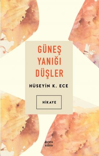  GÜNEŞ YANIĞI DÜŞLER ADLI HİKAYE KİTABI ÇIKTI...