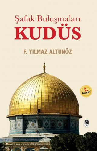  ŞAFAK BULUŞMALARI KUDÜS ADLI ESER ÇIKTI...