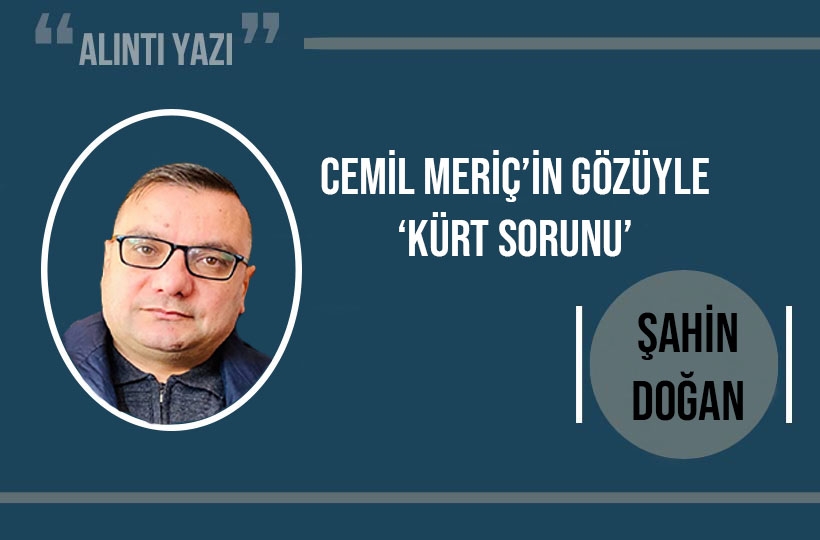 Cemil Meriç’in Gözüyle ‘Kürt Sorunu’