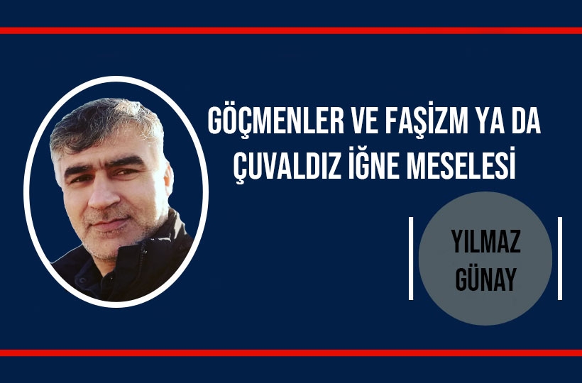 Göçmenler ve Faşizm ya da Çuvaldız İğne Meselesi