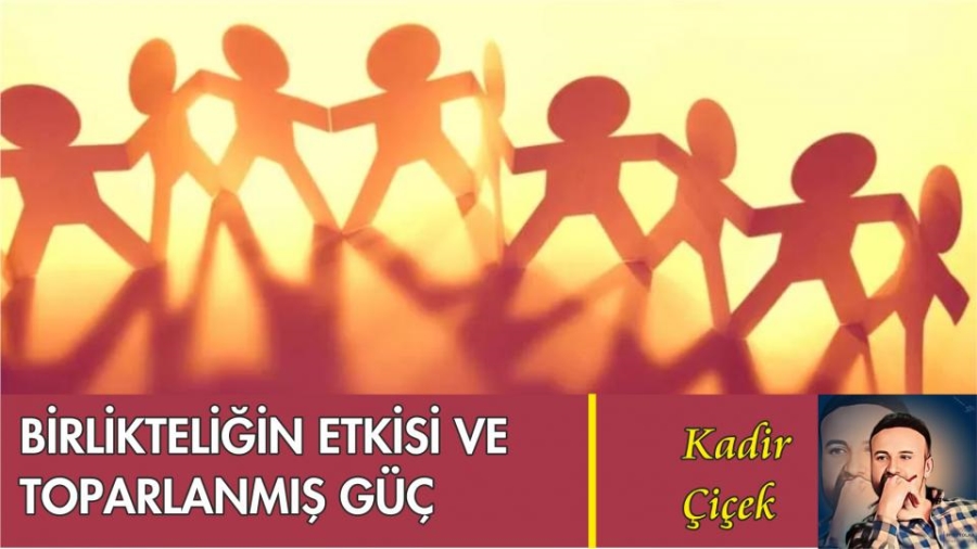 BİRLİKTELİĞİN ETKİSİ VE TOPARLANMIŞ GÜÇ