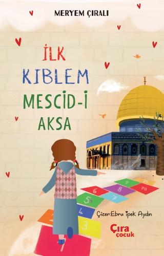 İLK KIBLEM MESCİD-İ AKSA ADLI HİKÂYE KİTABI ÇIKTI…