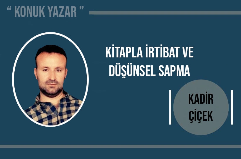 Kitapla İrtibat ve Düşünsel Sapma