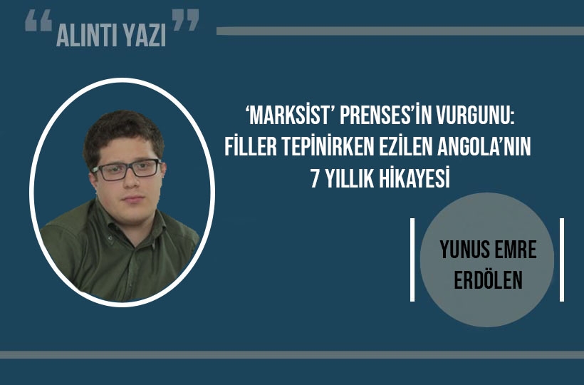 ‘Marksist’ Prenses’in vurgunu: Filler tepinirken ezilen Angola’nın 47 yıllık hikayesi