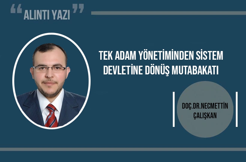 Tek adam yönetiminden sistem devletine dönüş mutabakatı