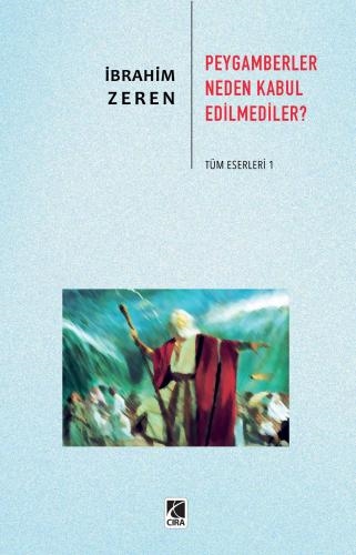  PEYGAMBERLER NEDEN KABUL EDİLMEDİLER? ADLI ESER ÇIKTI...