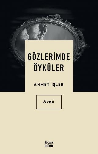  GÖZLERİMDE ÖYKÜLER ADLI ESER ÇIKTI...