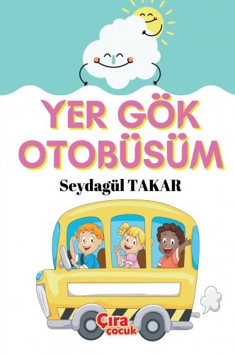  YER GÖK OTOBÜSÜM ADLI ÇOCUK ŞİİRLERİ KİTABI ÇIKTI...