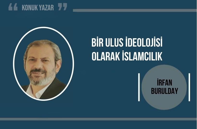 Bir Ulus İdeolojisi Olarak İslamcılık