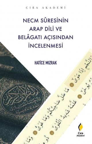  NECM SÛRESİNİN ARAP DİLİ VE BELÂGATI AÇISINDAN İNCELENMESİ ADLI ESER ÇIKTI...