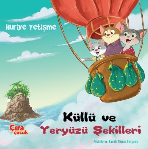  KÜLLÜ VE YERYÜZÜ ŞEKİLLERİ ADLI MASAL KİTABI ÇIKTI...