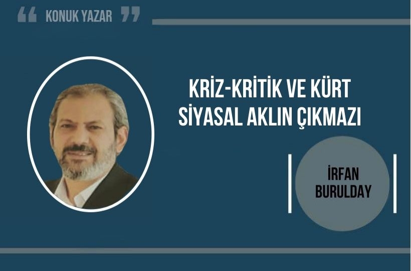 Kriz-Kritik ve Kürt Siyasal Aklın Çıkmazı