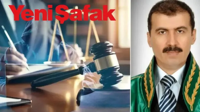 Yargıtay Daire Başkanı’ndan Yeni Şafak’a sert tepki: “Yeni Şafak çetesi”