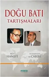 Doğu Batı Tartışmaları - Hasan Hanefi, Muhammed Âbid El Câbirî