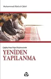 Çağdaş Arap-İslam Düşüncesinde Yeniden Yapılanma - Muhammed Âbid el-Câbirî
