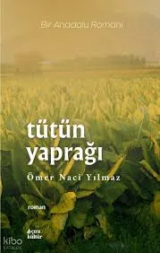 Tütün Yaprağı; Bir Anadolu Romanı