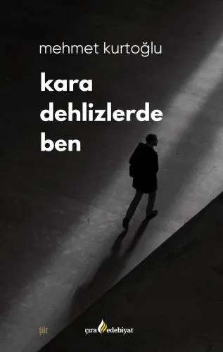  KARA DEHLİZLERDE BEN ADLI ŞİİR KİTABI ÇIKTI!