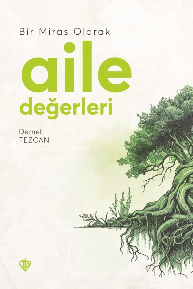 Aileden “bize” Miras Kalacak Olan Değerler -2