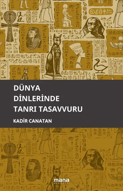 Dünya Dinlerinde Tanrı Tasavvuru adlı eser çıktı!