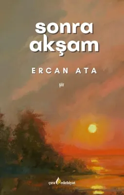 Sonra Akşam Eseri Üzerine Bir Değini
