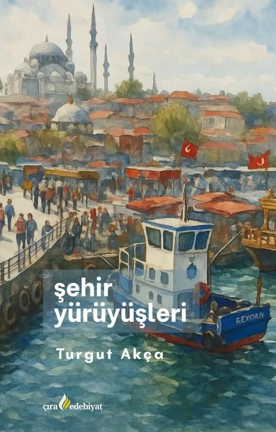 Şehir Yürüyüşleri adlı eser çıktı!