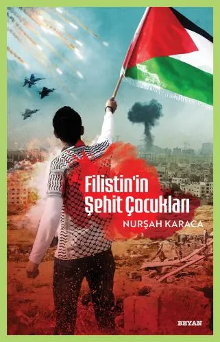 Filistin’in Yiğit ve Şehit Çocukları