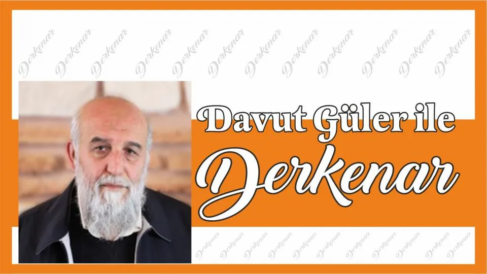 Davut Güler ile Derkenar..