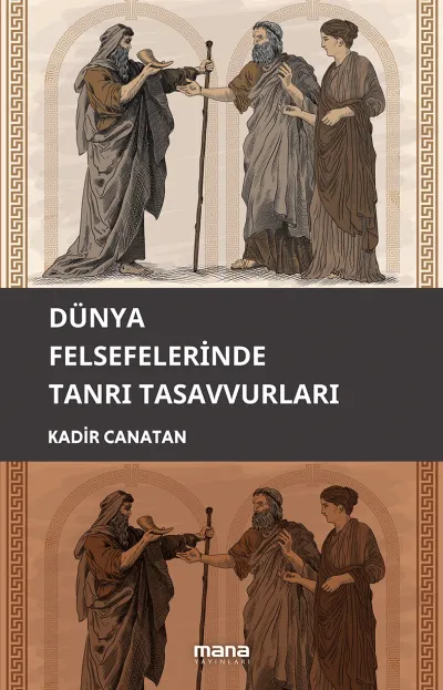 DÜNYA FELSEFELERİNDE TANRI TASAVVURU ADLI ESER ÇIKTI!