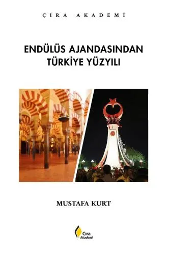 ENDÜLÜS AJANDASINDAN TÜRKİYE YÜZYILI ADLI ESER ÇIKTI!