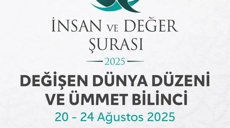 İNSAN VE DEĞER ŞURASI 2025 – Sonuç Bildirgesi