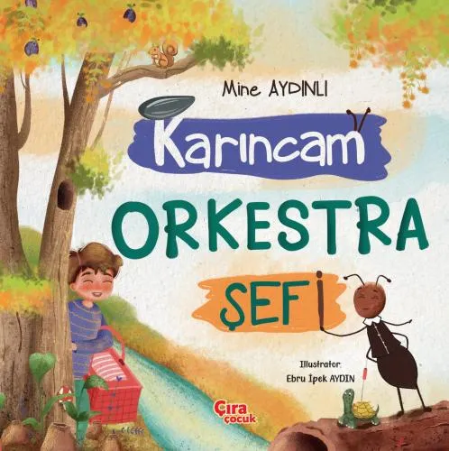  KARINCAM ORKESTRA ŞEFİ ADLI ÇOCUK KİTABI ÇIKTI!
