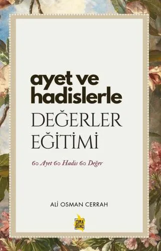 AYET VE HADİSLERLE DEĞERLER EĞİTİMİ ADLI ESER ÇIKTI!